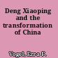 Deng Xiaoping and the transformation of China