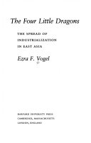 The four little dragons : the spread of industrialization in East Asia /