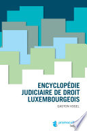 Encyclopédie judiciaire de droit Luxembourgeois /