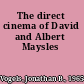 The direct cinema of David and Albert Maysles