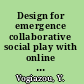 Design for emergence collaborative social play with online and location-based media /