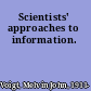 Scientists' approaches to information.