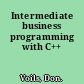 Intermediate business programming with C++