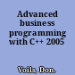 Advanced business programming with C++ 2005