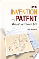 From invention to patent : a scientist and engineer's guide /