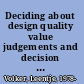 Deciding about design quality value judgements and decision making in the selection of architects by public clients under European tendering regulations /