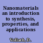 Nanomaterials an introduction to synthesis, properties, and applications /