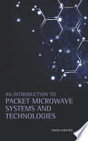 An introduction to packet microwave systems and technologies /