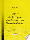 Histoire de l'Empire de Russie sous Pierre le Grand /