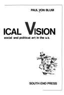 The critical vision : a history of social and political art in the U.S. /