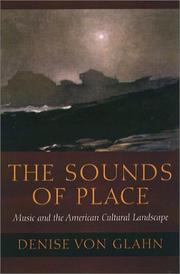 The sounds of place : music and the American cultural landscape /