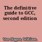 The definitive guide to GCC, second edition