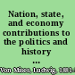Nation, state, and economy contributions to the politics and history of our time /