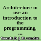 Architecture in use an introduction to the programming, design and evaluation of buildings /