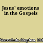 Jesus' emotions in the Gospels