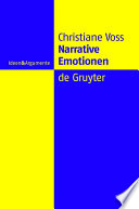 Narrative Emotionen : eine Untersuchung über Möglichkeiten und Grenzen philosophischer Emotionstheorien /