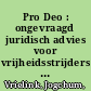 Pro Deo : ongevraagd juridisch advies voor vrijheidsstrijders en andere fanatici /