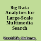 Big Data Analytics for Large-Scale Multimedia Search /