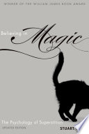 Believing in magic : the psychology of superstition /
