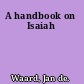 A handbook on Isaiah