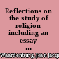 Reflections on the study of religion including an essay on the work of Gerardus van der Leeuw /