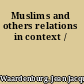 Muslims and others relations in context /