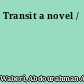 Transit a novel /