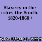 Slavery in the cities the South, 1820-1860 /