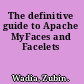 The definitive guide to Apache MyFaces and Facelets