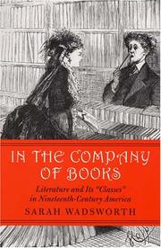 In the company of books : literature and its "classes" in nineteenth-century America /