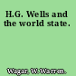 H.G. Wells and the world state.