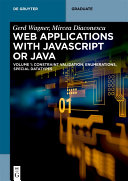 Web applications with JavaScript or Java.
