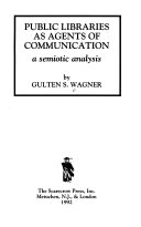 Public libraries as agents of communication : a semiotic analysis /