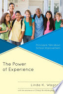 The power of experience principals talk about school improvement /