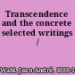 Transcendence and the concrete selected writings /