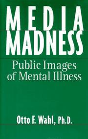 Media madness : public images of mental illness /