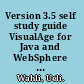 Version 3.5 self study guide VisualAge for Java and WebSphere studio /