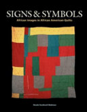 Signs & symbols : African images in African American quilts /