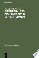 Gruppen-- und Teamarbeit in Unternehmen /