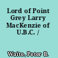 Lord of Point Grey Larry MacKenzie of U.B.C. /