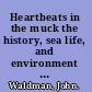 Heartbeats in the muck the history, sea life, and environment of New York Harbor /