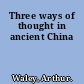 Three ways of thought in ancient China