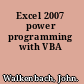 Excel 2007 power programming with VBA
