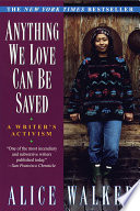 Anything we love can be saved : a writer's activism /