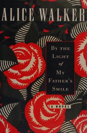 By the light of my father's smile : a novel /