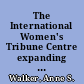 The International Women's Tribune Centre expanding the struggle for women's rights at the UN in Developing power : how women transformed international development /