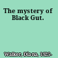 The mystery of Black Gut.