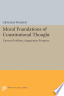 Moral foundations of constitutional thought : current problems, Augustinian prospects /