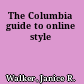 The Columbia guide to online style