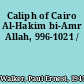 Caliph of Cairo Al-Hakim bi-Amr Allah, 996-1021 /